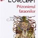 Prizonierul faraonilor H.P. Lovecraft